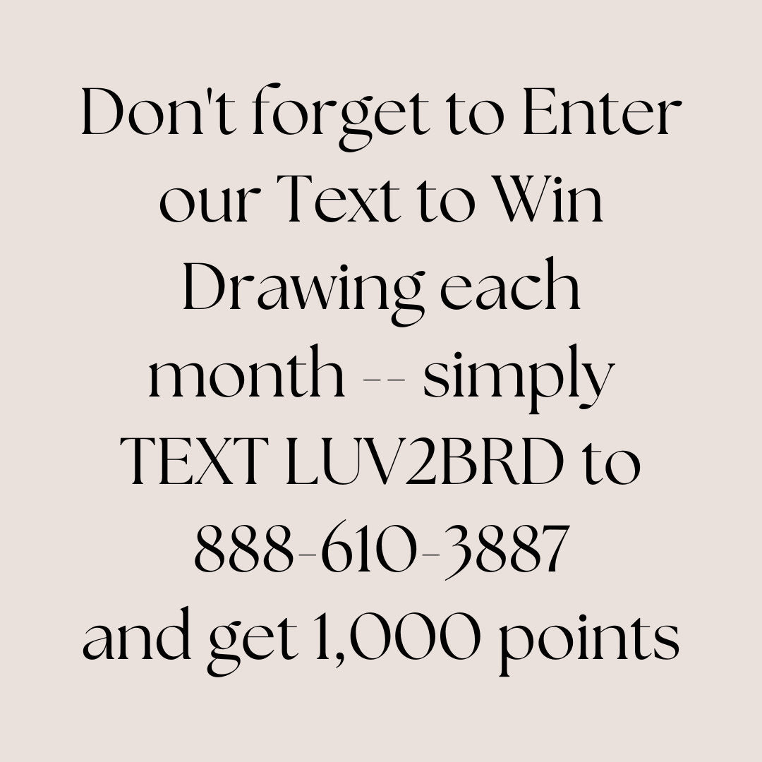 Enter our Text to Win Drawing each month