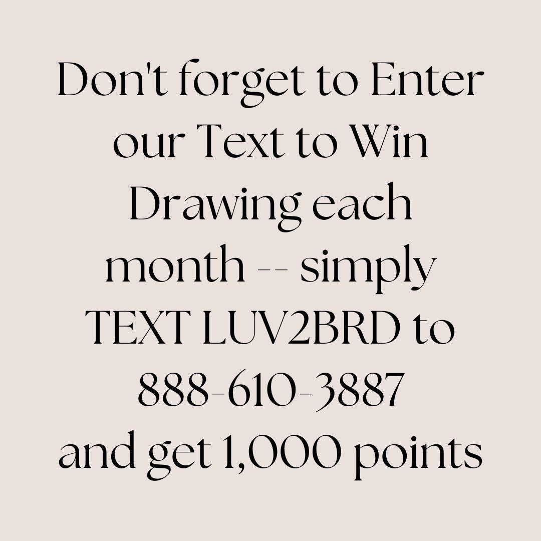 Don't forget to Enter our Text to Win