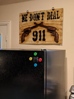 We Don't Dial 911 Metal Sign, Gun Metal Sign, Metal Sign Decor, Large Metal Signs for Men, Metal Outdoor Signs