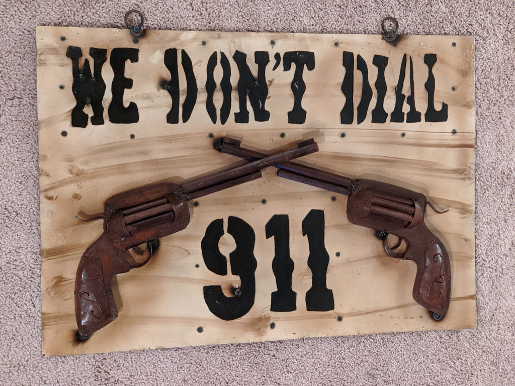 We Don't Dial 911 Metal Sign, Gun Metal Sign, Metal Sign Decor, Large Metal Signs for Men, Metal Outdoor Signs